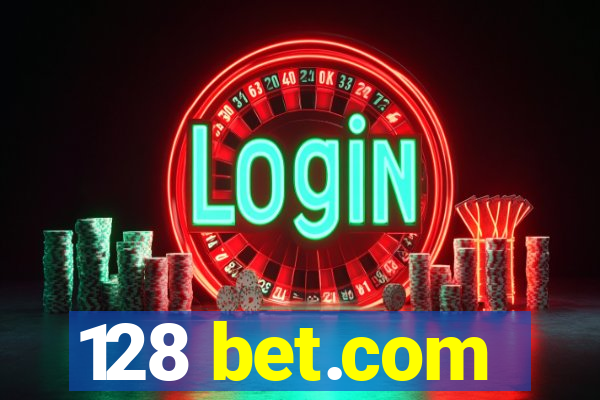 128 bet.com